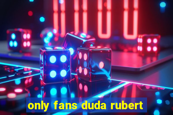 only fans duda rubert